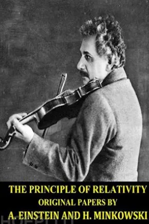 The Principle of Relativity ( Original Papers) by Albert Einstein and Hermann Minkowski