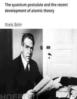 The quantum postulate and the recent development of atomic theory