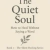 The Quiet Soul