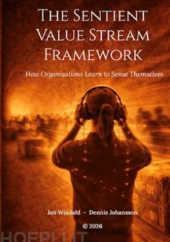 The Sentient Value Stream Framework