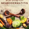 The skin-friendly cuisine - Neurodermatitis
