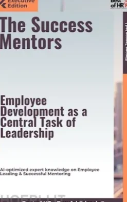 The Success Mentors – Employee Development as a Central Task of Leadership