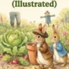 The Tale of Benjamin Bunny (Illustrated)