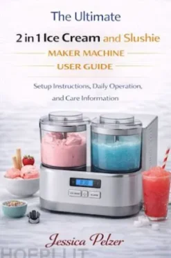 The ultimate2 in 1 ice cream and slushiemaker machineUSER GUIDE