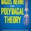 The Vagus Nerve and Polyvagal Theory