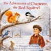 The Adventures of Chatterer, the Red Squirrel.