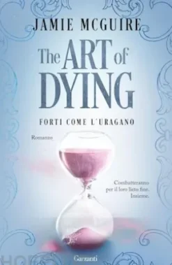 The Art of Dying. Forti come l'uragano