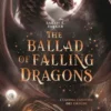 The Ballad of Falling Dragons. L’ultima canzone dei draghi