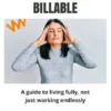 The Best Parts of Life Aren’t Billable