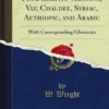 The Book of Jonah in Four Semitic Versions, Viz; Chaldee, Syriac, Aethiopic, and Arabic