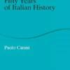 The Christian Democrat Party: Fifty Years of Italian History