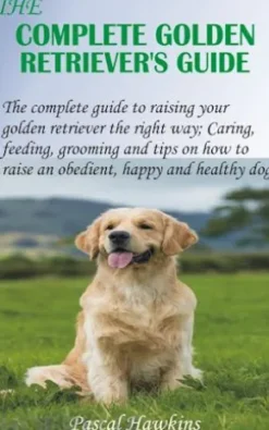The Complete Golden Retriever’s Guide