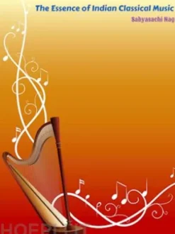 The Essence of Indian Classical Music