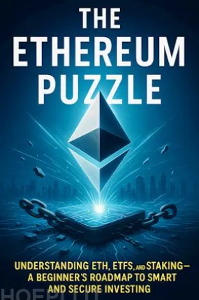 The Ethereum Puzzle: Understanding ETH, ETFs, and Staking—A Beginner’s Roadmap to Smart and Secure Investing