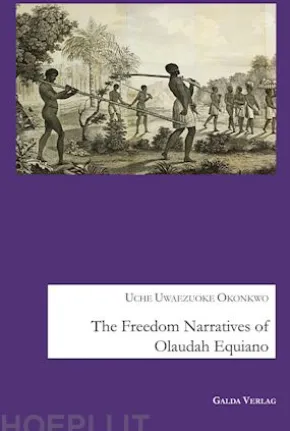 The Freedom Narratives of Olaudah Equiano