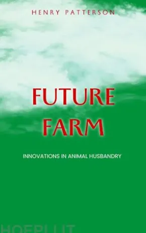 The Future Farm - Innovations In Animal Husbandry