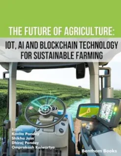 The Future of Agriculture: IoT, AI and Blockchain Technology
