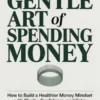 The Gentle Art of Spending Money