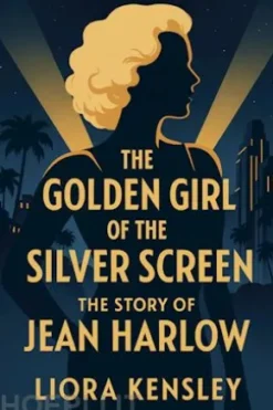 The Golden Girl of the Silver Screen