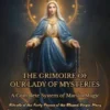 The Grimoire Of Our Lady Of Mysteries A Complete System Of Marian Magic
