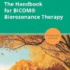 The Handbook for BICOM® Bioresonance Therapy