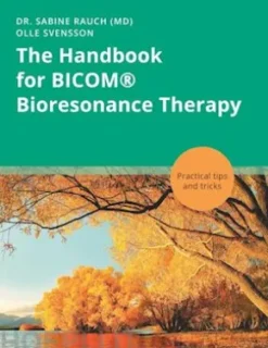 The Handbook for BICOM® Bioresonance Therapy