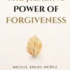 The Healing Power of Forgiveness