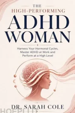 The High-Performing ADHD Woman