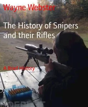 The History of Snipers and their Rifles