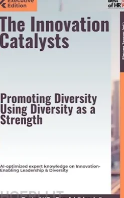 The Innovation Catalysts – Promoting Diversity, Using Diversity as a Strength
