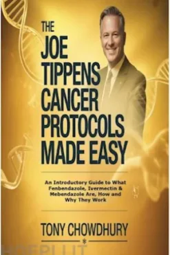 The Joe Tippens Cancer Protocols Made Easy