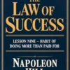 THE LAW OF SUCCESS Lesson Nine - HABIT OF DOING MORE THAN PAID FOR