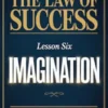 The law of success - Lesson Six IMAGINATION