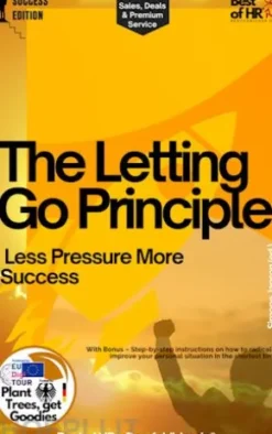 The Letting-Go Principle – Less Pressure More Success