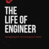 The Life of an Engineer