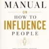 The Little ManualOn How to Influence People