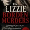 The Lizzie Borden Murders