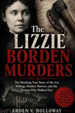 The Lizzie Borden Murders