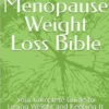 The Menopause Weight Loss Bible