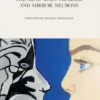 THE MIND-BODY PROBLEM AND MIRROR NEURONS