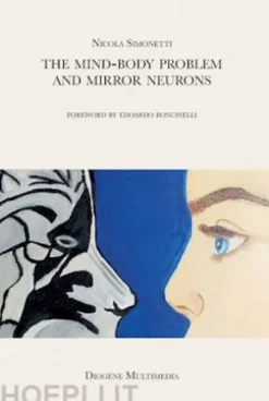 THE MIND-BODY PROBLEM AND MIRROR NEURONS