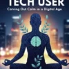 The Mindful Tech User