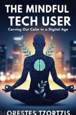 The Mindful Tech User