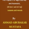 The Night Journey and Ascension of the Prophet (peace and blessings be upon him): Lessons and Morals