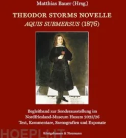 Theodor Storms Novelle Aquis submersus (1876)