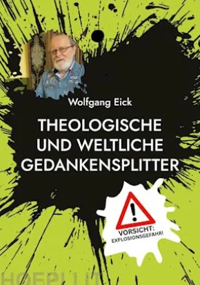 Theologische und weltliche Gedankensplitter