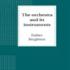 The orchestra and its instruments