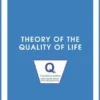 Theory of the Quality of Life