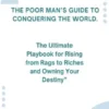 The Poor Man’s Guide to Conquering the World.