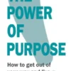 The Power Of Purpose